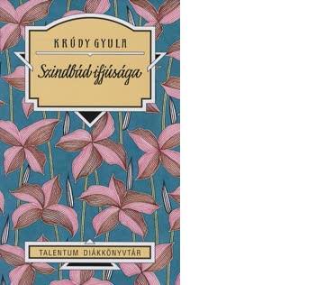 Szindbád Ifjúsága - Talentum Diákkönyvtár -