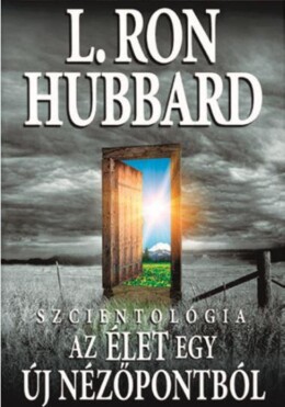 Szcientológia Az Élet Egy Új Nézőpontból