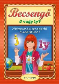 Becsengő - J Vagy Ly - Helyesírási Gyakorló Munkafüzet 2-4. Oszt.