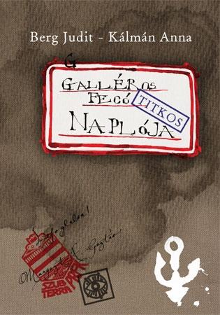Galléros Fecó (Titkos) Naplója