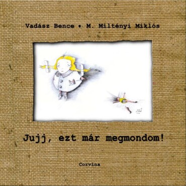 Jujj, Ezt Már Megmondom!