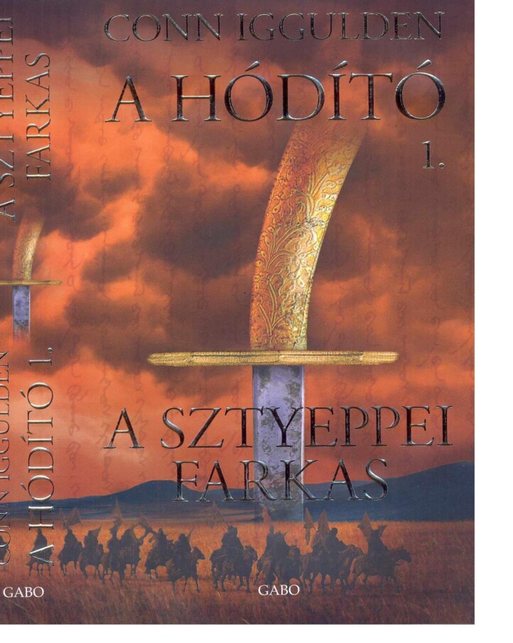 A Sztyeppei Farkas - A Hódító 1.