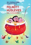 Felnőtt Húsleves - Élet- És Ételérzések