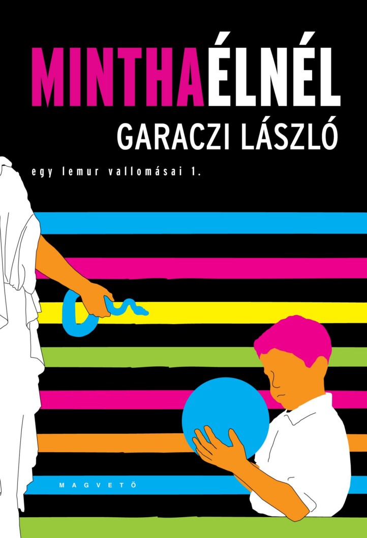 Mintha Élnél - Egy Lemur Vallomásai 1.