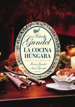 La Cocina Húngara (Új) - Kis Magyar Szakácskönyv Spanyol