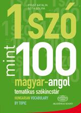 1 Szó Mint 100 - Magyar-Angol Tematikus Szókincstár