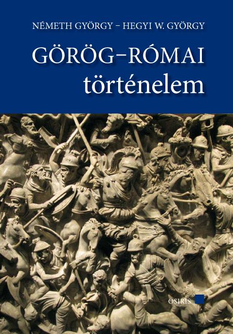 Görög-Római Történelem (Tankönyv+Szöveggyűjtemény)