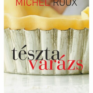 Tésztavarázs - Sósan És Édesen