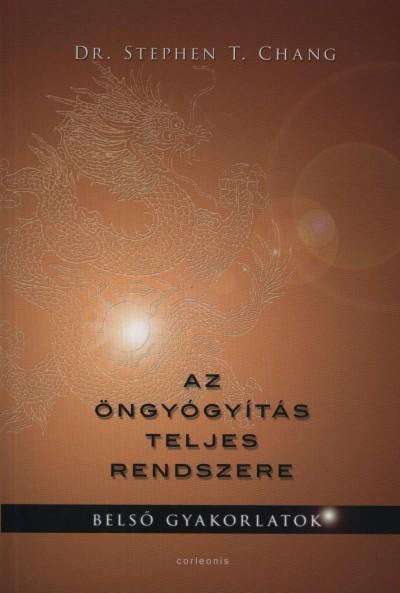 Az Öngyógyítás Teljes Rendszere - Belső Gyakorlatok