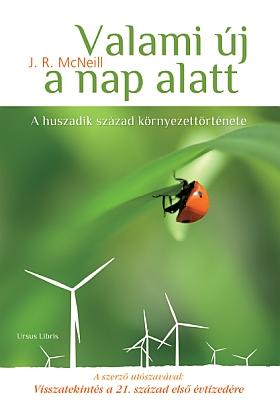 Valami Új A Nap Alatt - A Huszadik Század Környezettörténete
