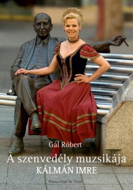 A Szenvedély Muzsikája - Kálmán Imre