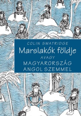 Marslakók Földje Avagy Magyarország Angol Szemmel
