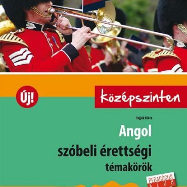 Angol Szóbeli Érettségi Témakörök (Új!) - Középszinten