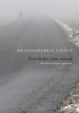 Nem Kérdez, Nem Válaszol (Huszonöt Beszélgetés Ugyanarról)