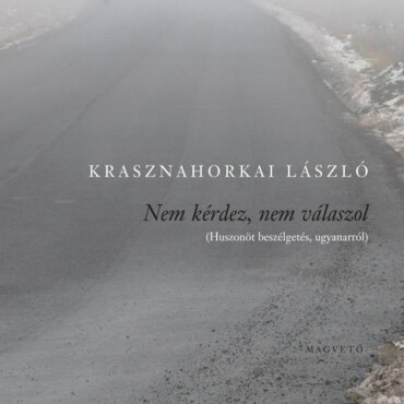 Nem Kérdez, Nem Válaszol (Huszonöt Beszélgetés Ugyanarról)