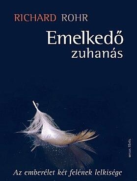 Emelkedő Zuhanás - Az Emberélet Két Felének Lelkisége