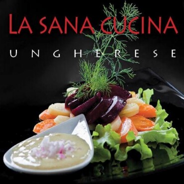 La Sana Cucina Ungherese