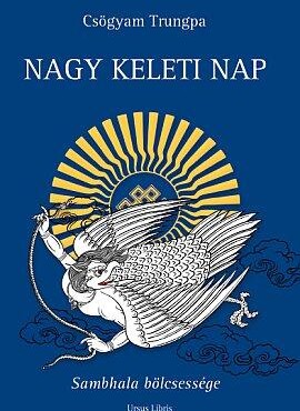 Nagy Keleti Nap - Sambhala Bölcsessége