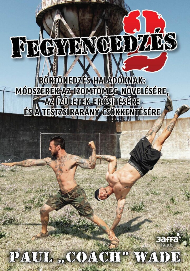 Fegyencedzés 2. - Börtönedzés Haladóknak