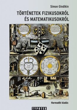 Történetek Fizikusokról És Matematikusokról (Új!)
