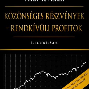 Közönséges Részvények - Rendkívüli Profitok  ( És Egyéb Írások)