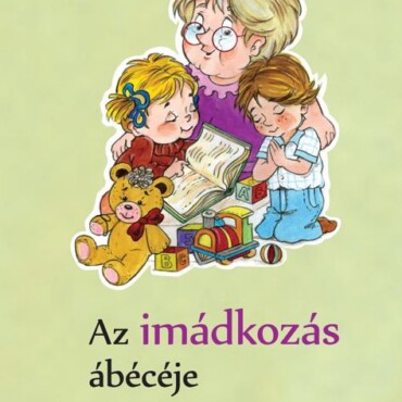 Az Imádkozás Ábécéje