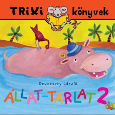 Trixi Könyvek - Állat-Tárlat 2.