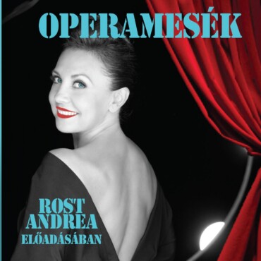 Operamesék - Hangoskönyv - Rost Andrea Előad.