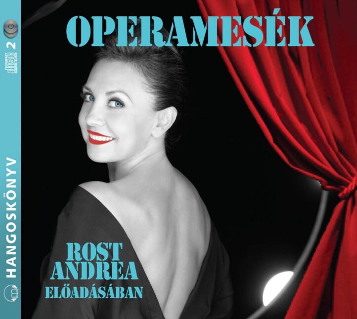 Operamesék - Hangoskönyv - Rost Andrea Előad.