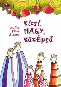Kicsi, Nagy, Középső