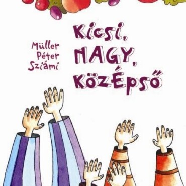 Kicsi, Nagy, Középső