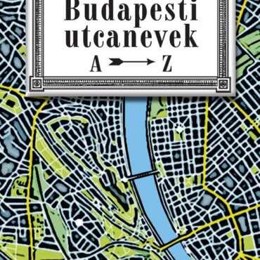 Budapesti Utcanevek A-Z