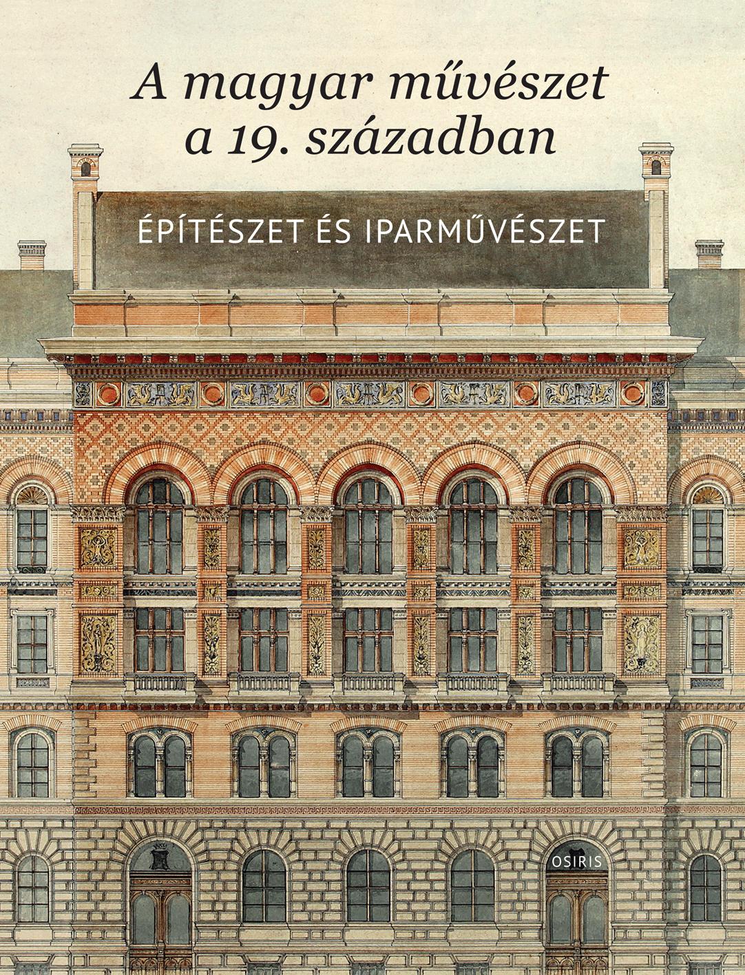 A Magyar Művészet A 19.Században - Építészet És Iparművészet
