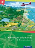 Képes Környezetünk Atlasza 3-6. Oszt. Számára (Ms-4103V)