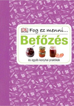Befőzés - Fog Ez Menni...