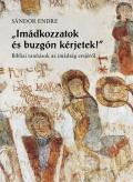 Imádkozzatok És Buzgón Kérjetek!