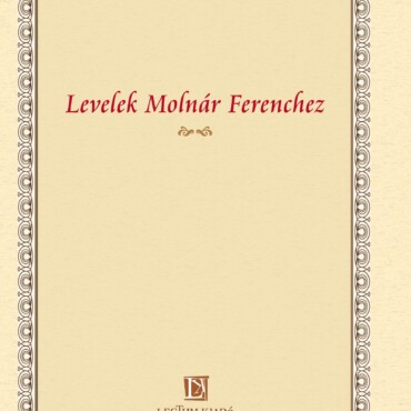 Levelek Molnár Ferenchez