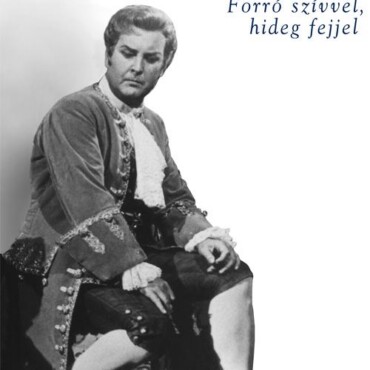 Ilosfalvy Róbert - Forró Szívvel, Hideg Fejjel + Cd Melléklet