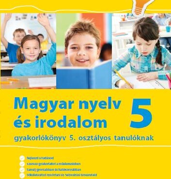 Magyar Nyelv És Irodalom 5. Gyakorlókönyv - Jegyre Megy! (Új Borító!!)