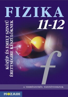 Fizika 11-12. Közép- És Emeltszintű Érettségire Készülőknek