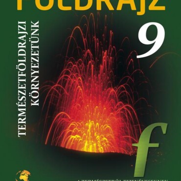 Földrajz 9. Természetföldrajz