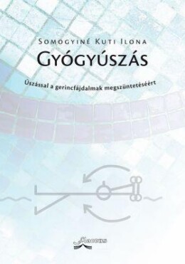 Gyógyúszás - Úszással A Gerincfájdalmak Megszüntetéséért