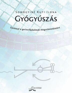 Gyógyúszás - Úszással A Gerincfájdalmak Megszüntetéséért