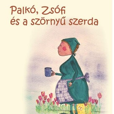 Palkó, Zsófi És A Szörnyű Szerda