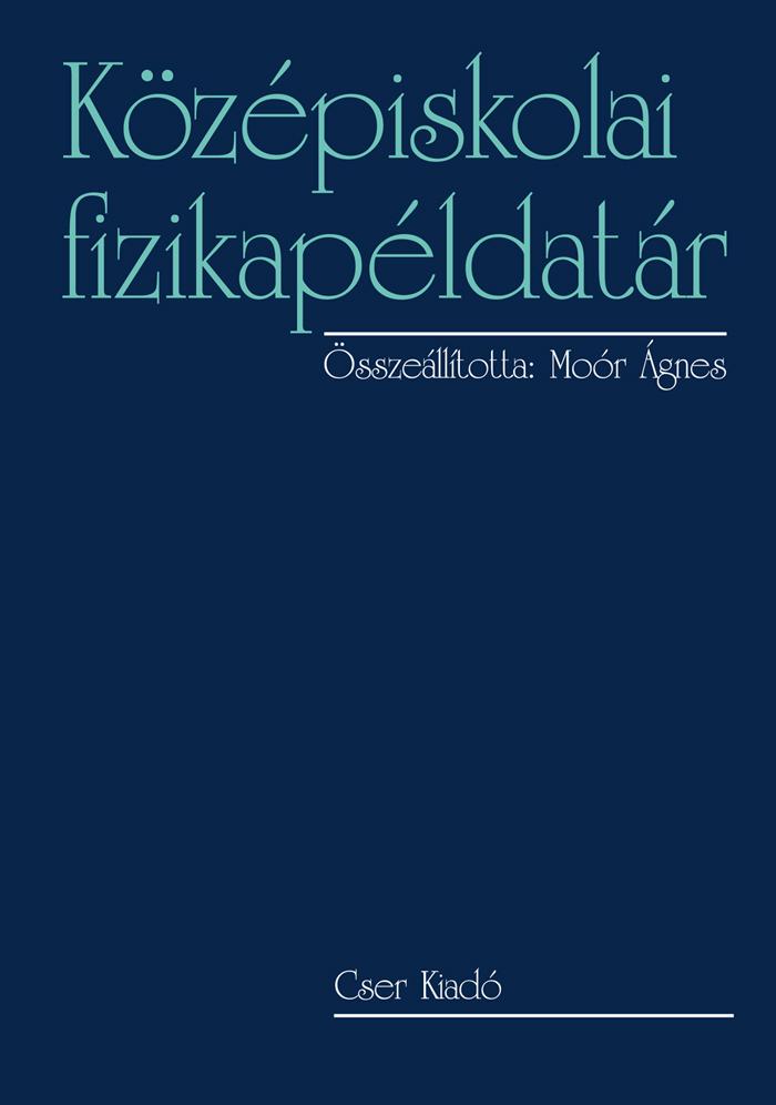 Középiskolai Fizikapéldatár - Fűzött, Új Kiadás 2014