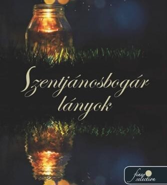 Szentjánosbogár Lányok - Fűzött