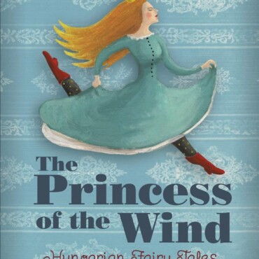 The Princess Of The Wind (Szélike Királykisasszony)