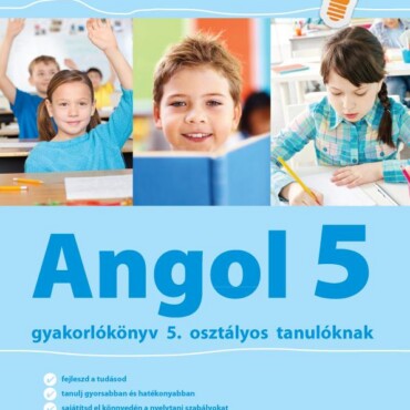 Angol 5 Gyakorlókönyv - Jegyre Megy!