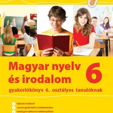 Magyar Nyelv És Irodalom 6 Gyakorlókönyv - Jegyre Megy!