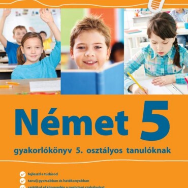 Német 5 Gyakorlókönyv - Jegyre Megy!